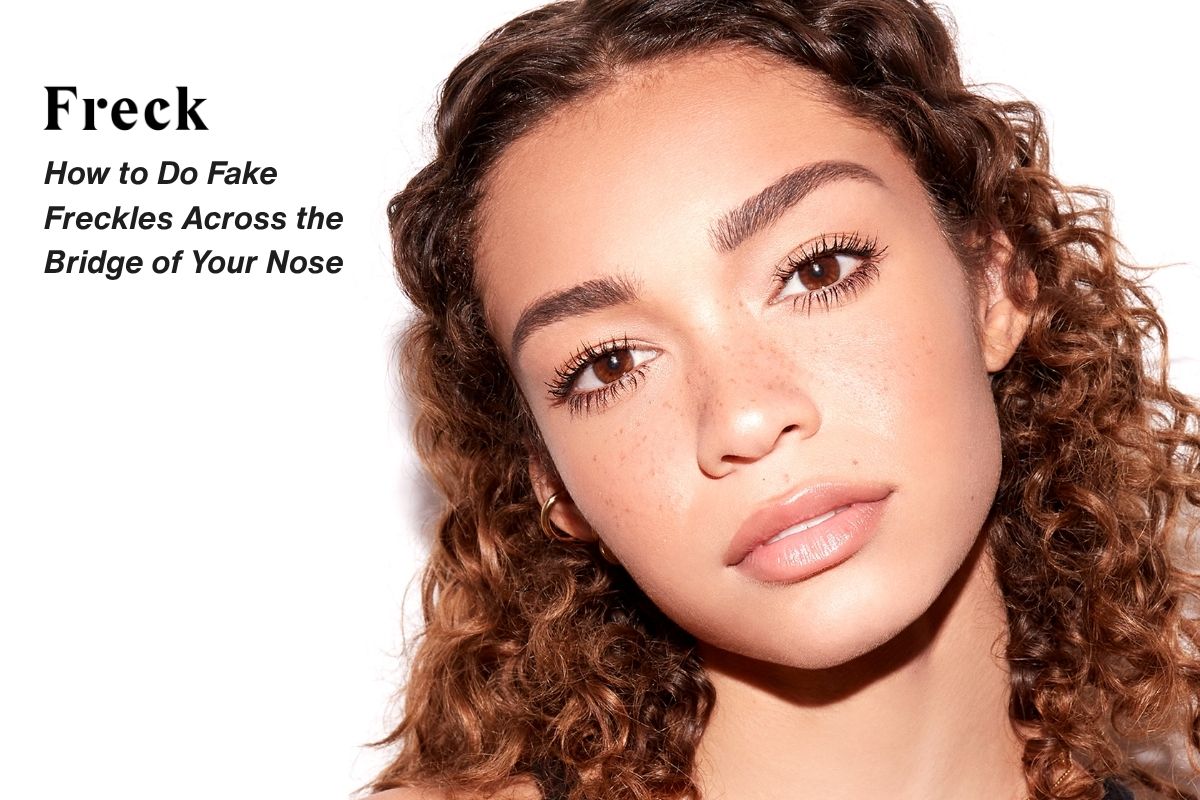 How to Do Fake Freckles Across the Bridge of Your Nose